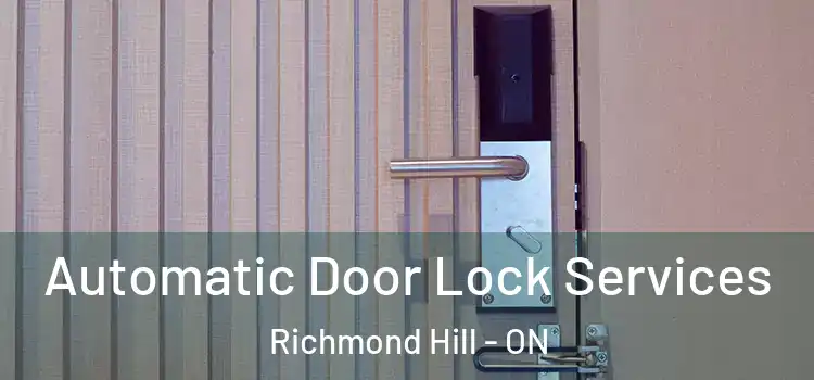 Automatic Door Lock Services Richmond Hill - ON