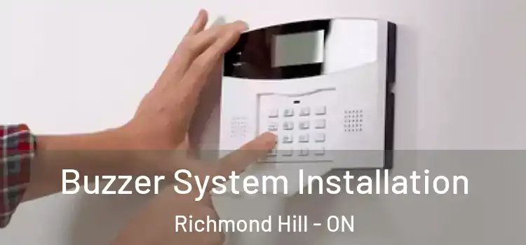 Buzzer System Installation Richmond Hill - ON