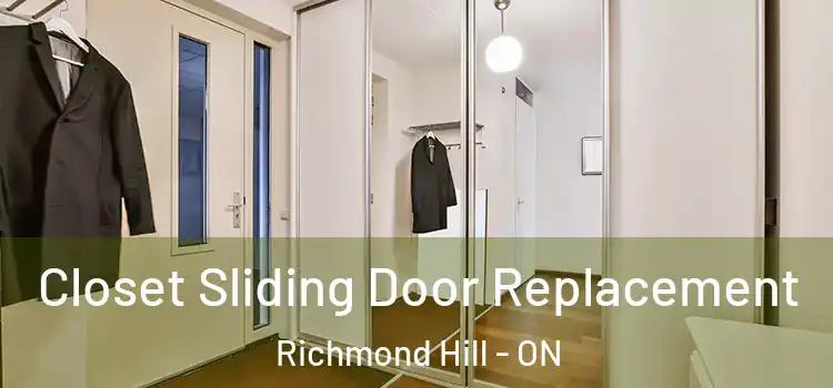  Closet Sliding Door Replacement Richmond Hill - ON