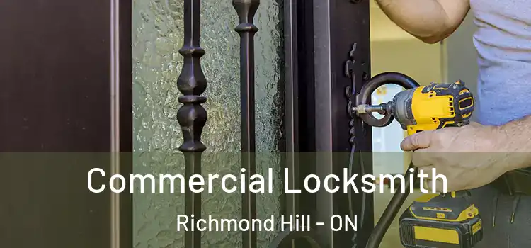  Commercial Locksmith Richmond Hill - ON