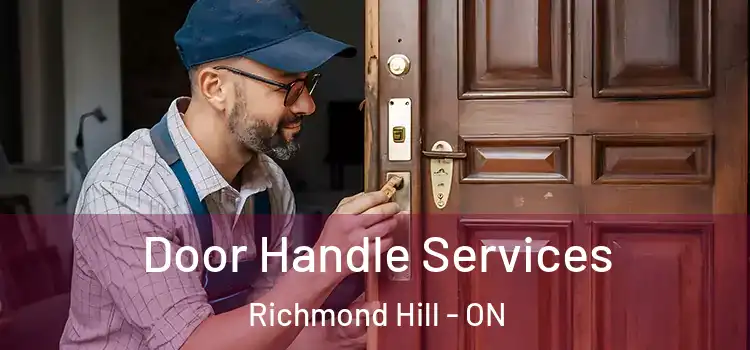  Door Handle Services Richmond Hill - ON