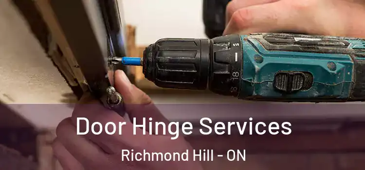 Door Hinge Services Richmond Hill - ON