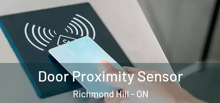  Door Proximity Sensor Richmond Hill - ON