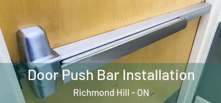  Door Push Bar Installation Richmond Hill - ON