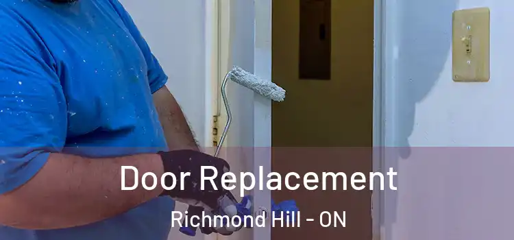 Door Replacement Richmond Hill - ON