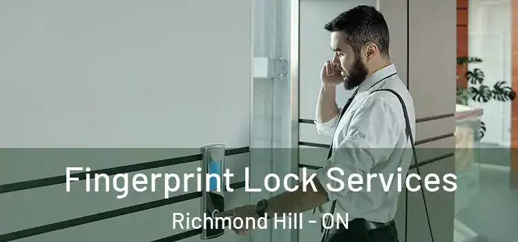  Fingerprint Lock Services Richmond Hill - ON