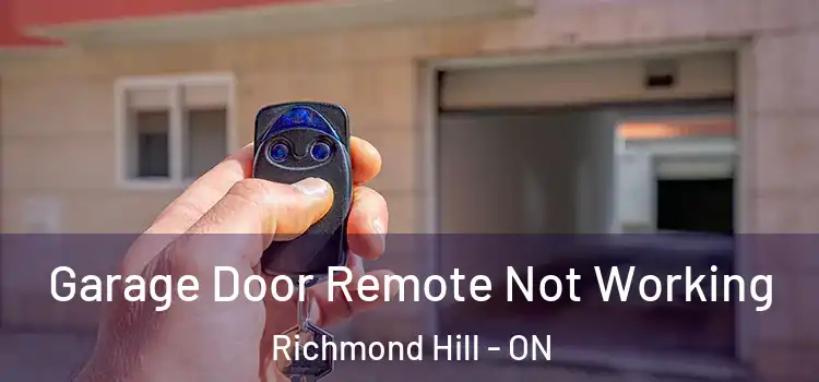  Garage Door Remote Not Working Richmond Hill - ON