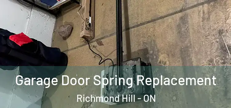  Garage Door Spring Replacement Richmond Hill - ON