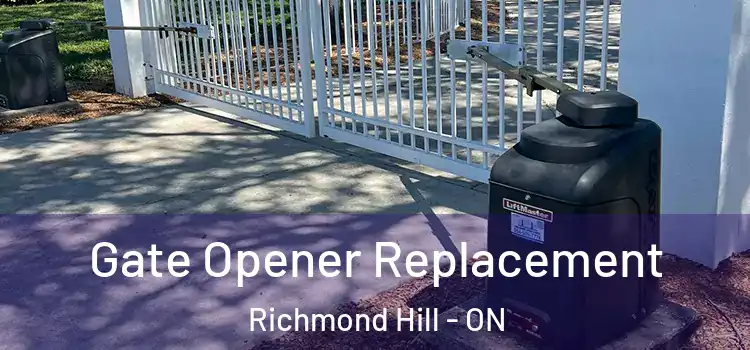  Gate Opener Replacement Richmond Hill - ON