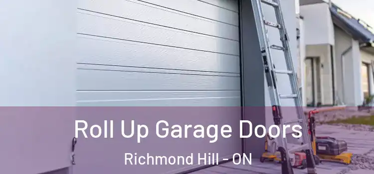 Roll Up Garage Doors Richmond Hill - ON