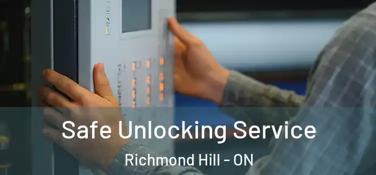  Safe Unlocking Service Richmond Hill - ON