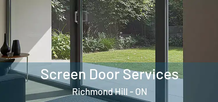  Screen Door Services Richmond Hill - ON