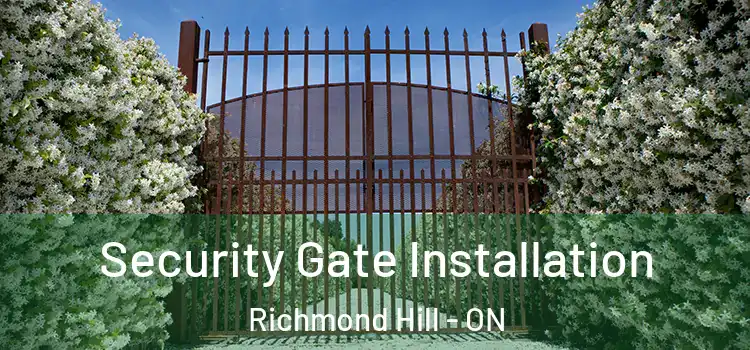 Security Gate Installation Richmond Hill - ON
