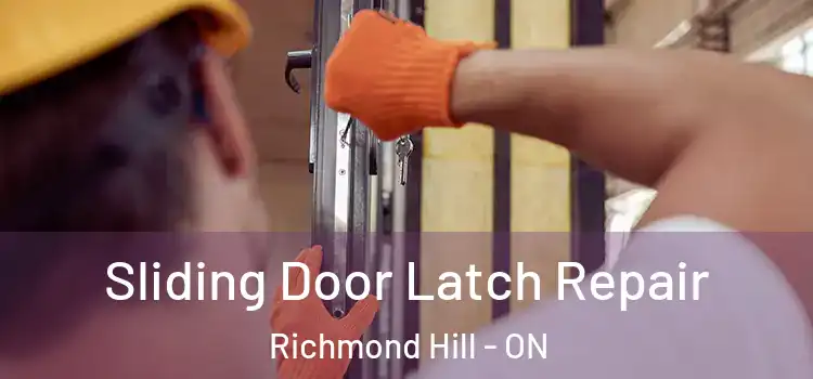  Sliding Door Latch Repair Richmond Hill - ON