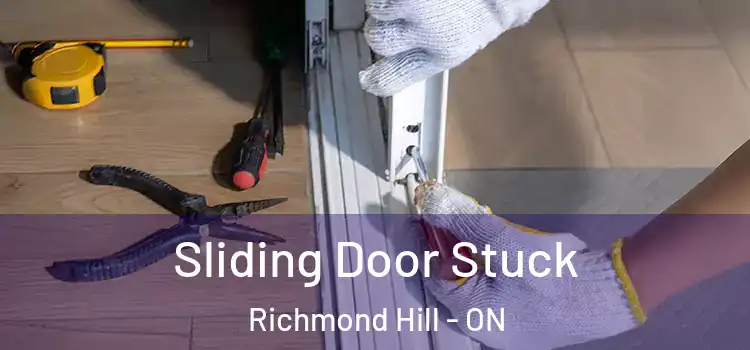  Sliding Door Stuck Richmond Hill - ON